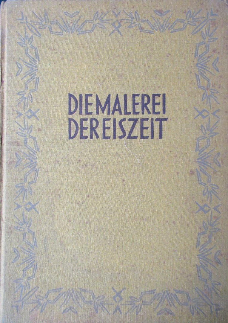 Kuhn von, Herbert - Die Malerei der Eiszeit