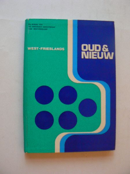 historisch genootschap West Friesland - West - Frieslands Oud en nieuw - 44e bundel 1977 -
