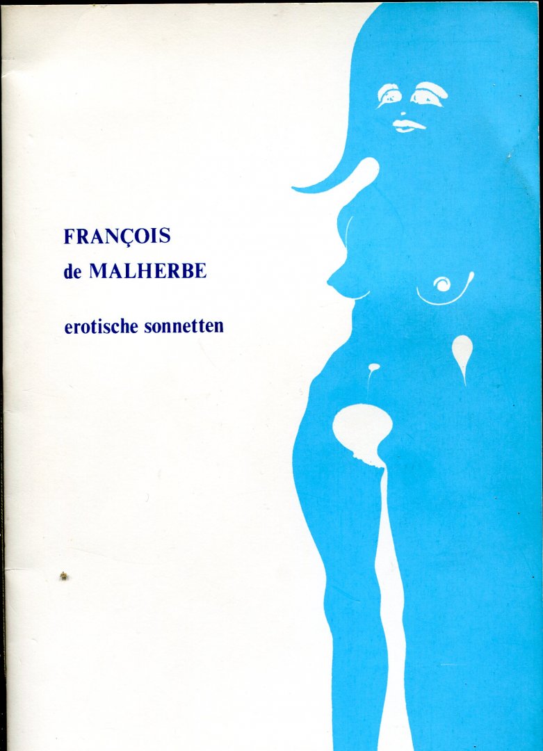 Malherbe, François de; Vert: Ernst van Altena; Inl. Gertrude Vossen  (ds1258) - Erotische sonnetten (in Frans en Nederlands)