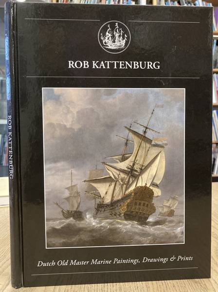 KATTENBURG, ROB. - A monumental painting by Willem van de Velde the Younger. [Leiden 1633 - 1797 London].