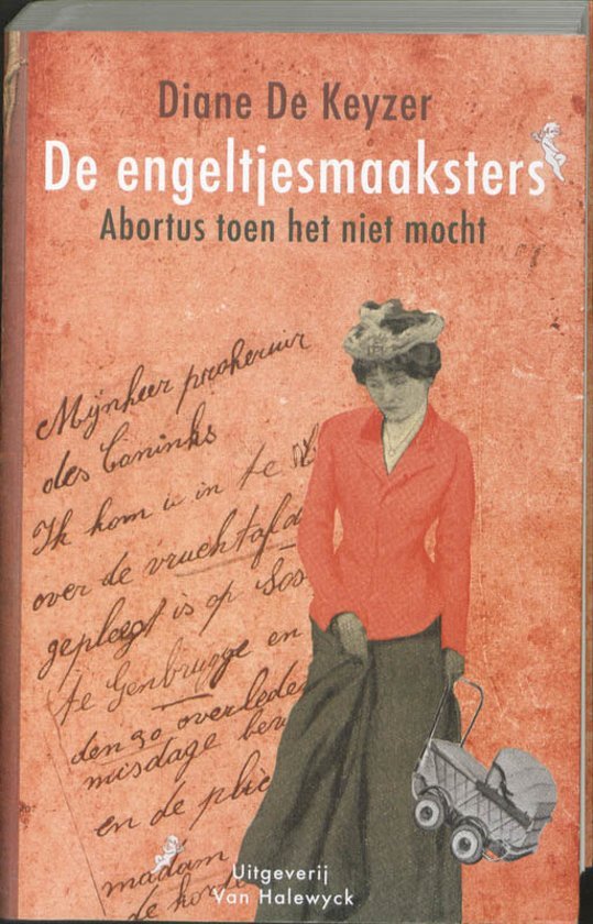 Diane de Keyzer, - De  Engeltjesmaaksters - Abortus toen het niet mocht