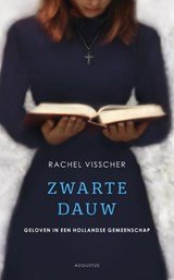 Zwarte dauw - geloven in een Hollandse gemeenschap