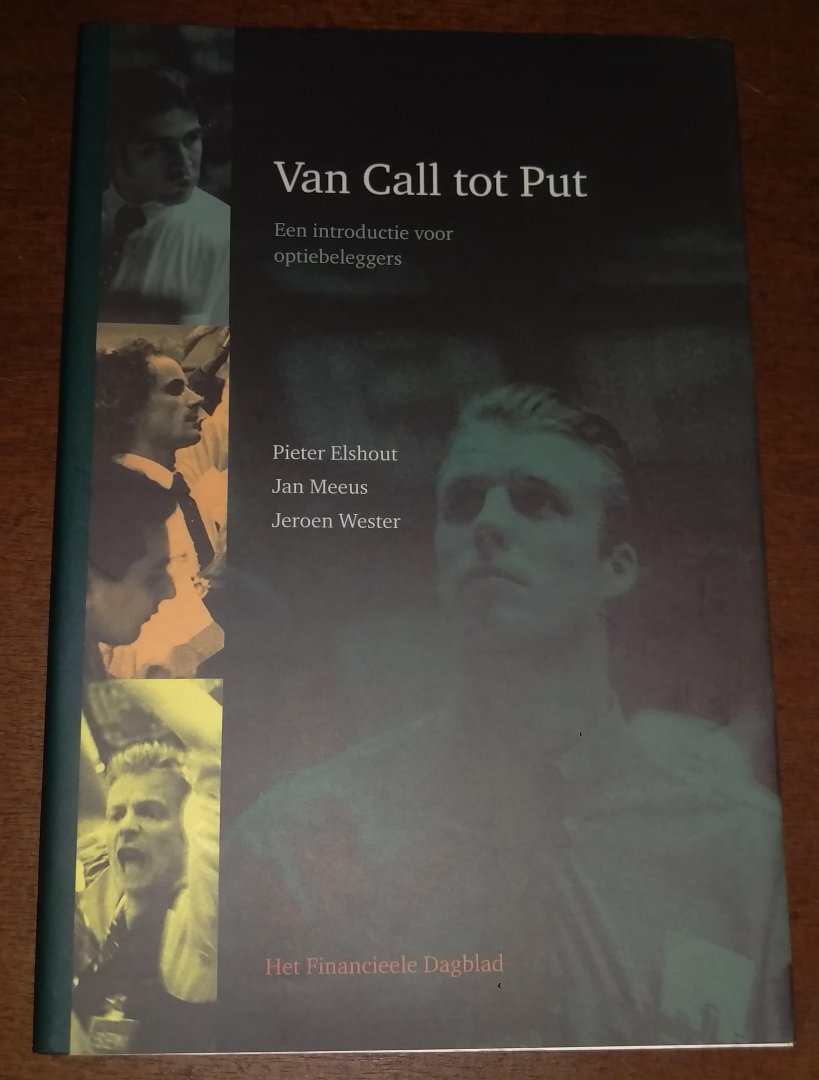 P. Elshout, J.Meeus, J. Wester - Van Call tot Put / een introductie voor optiebeleggers