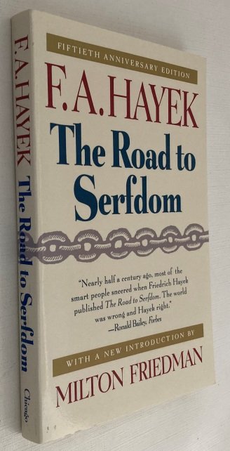 Hayek, F.A., - The road to serfdom. [Fiftieth Anniversary edition]
