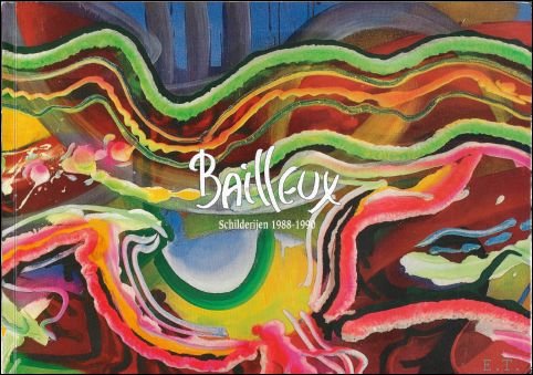Frans Boenders, C. Bailleux - Bailleux, schilderijen 1988 - 1990,  1991