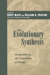 The Evolutionary Synthesis - Perspectives on the Unification of Biology, With a New Preface