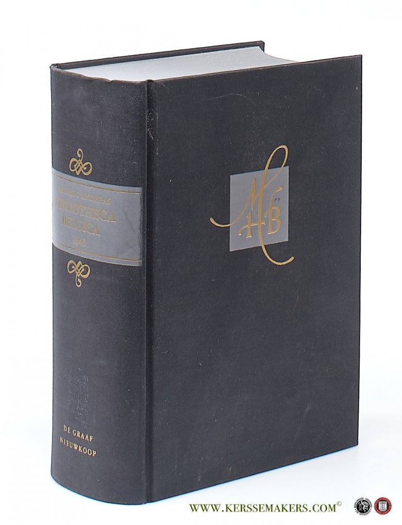 Andreas, Valerius. - Bibliotheca Belgica. Facsimile of the Edition Louvain 1643.
