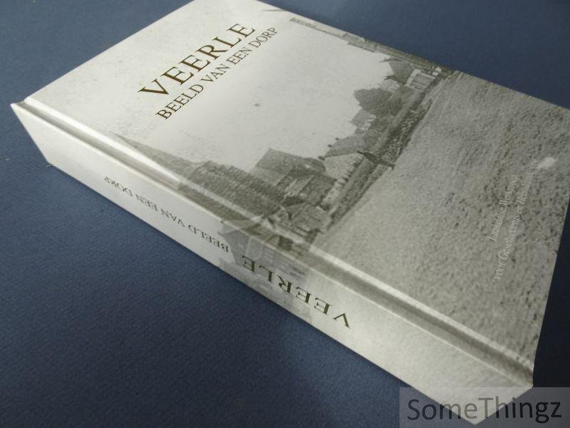 van Gehuchten, François Maes, Gust en Peeters, Frans. - Veerle, beeld van een dorp: een fotografisch overzicht van Veerle in de twintigste eeuw.