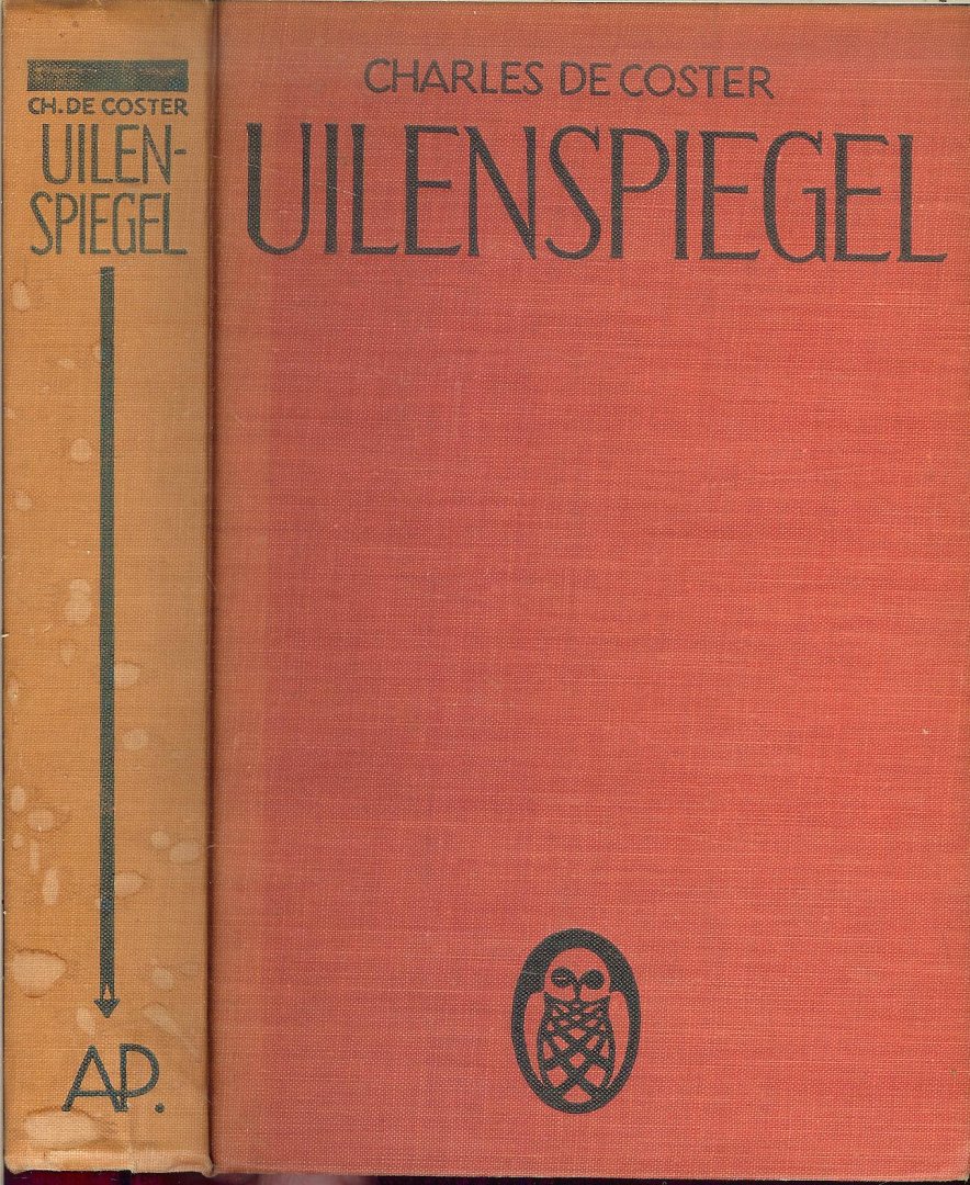Coster, Charles de - De Legende en de Heldhaftige, Vrolijke en Roemrijke Daden van Uilenspiegel en Lamme Goedzak in Vlaanderen en Elders
