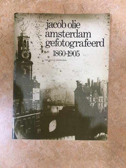 Olie, Jacob - Amsterdam Gefotografeerd / 1860-1905 / druk 1