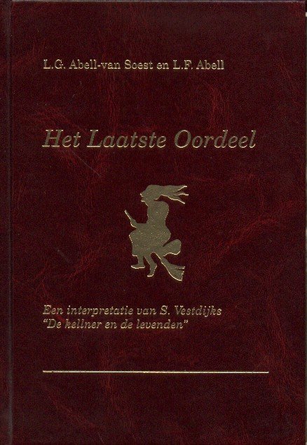 Abell-van Soest en L.F. Abell, L.G. - Het laatste oordeel. Een interpretatie van S. Vestdijks "De kellner en de levenden".