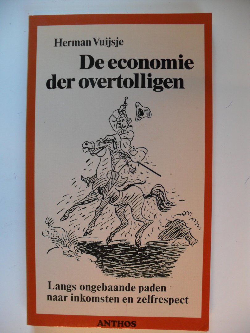 Vuijsje Herman - De economie der overtolligen