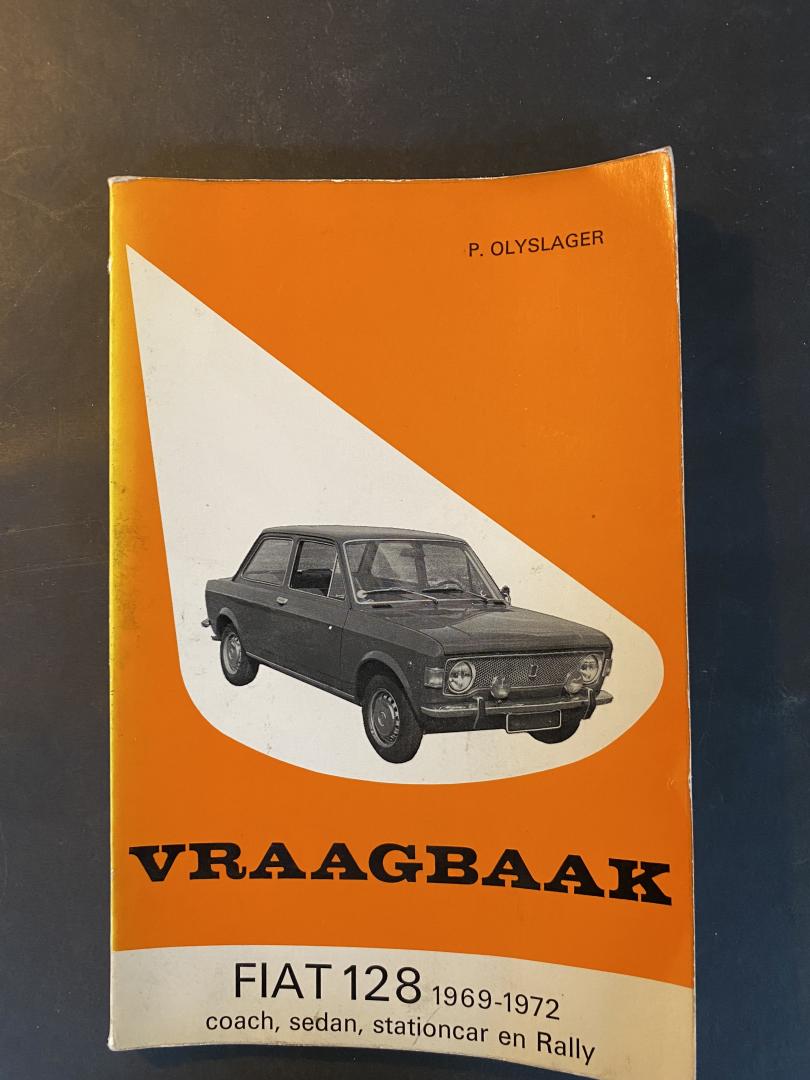 Olyslager - Vraagbaak fiat / 128 1969-1972
