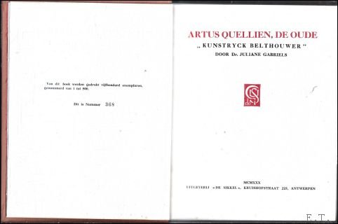 GABRIELS, Juliane; - ARTUS QUELLIEN, DE OUDE. " KUNSTRYCK BELTHOUWER ",