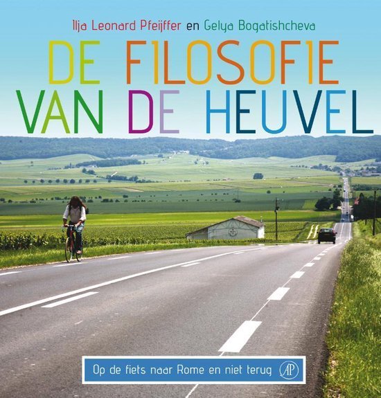 Ilja Leonard Pfeijffer - De filosofie van de heuvel