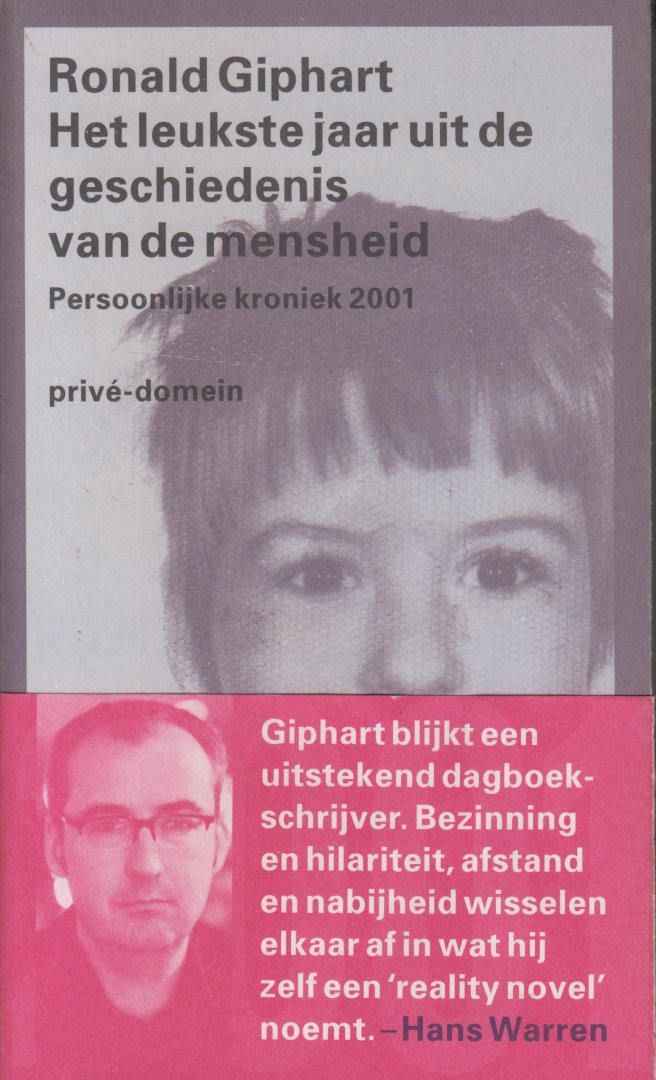 Giphart  (Dordrecht, 17 december 1965), Ronald - Het leukste jaar uit de geschiedenis van de mensheid. Persoonlijke kroniek 2001