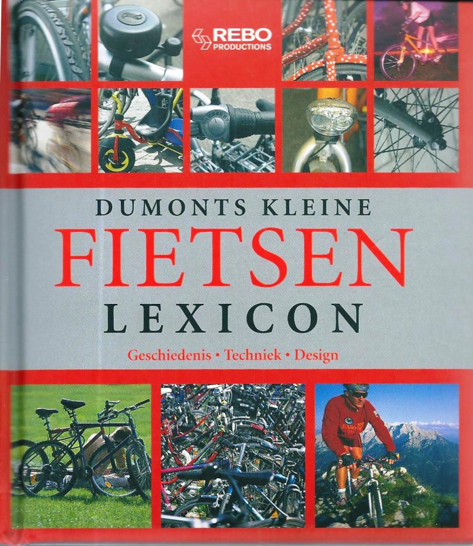 Phele, Tobias - Dumonts kleine fietsen lexicon : types, techniek, tochten