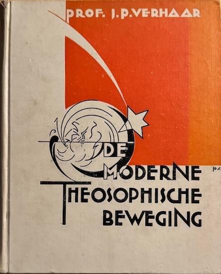 Verhaar, J. P. (Spier, Jo) - DE MODERNE THEOSOPHISCHE BEWEGING.