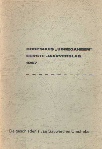 Bakker, J.G. e.a. - De geschiedenis van Sauwerd en omstreken