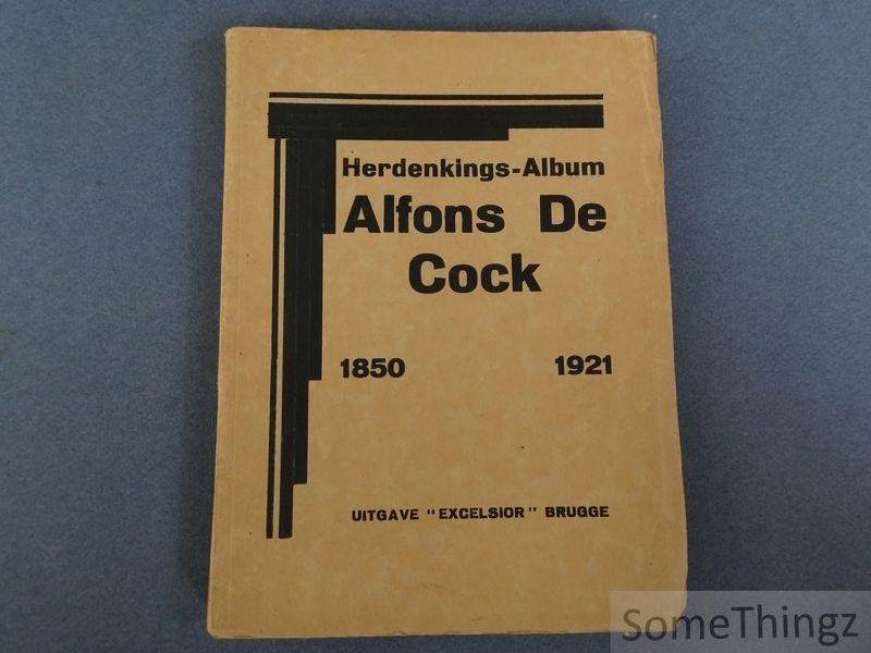 de Cock, Alfons. - Herdenkings-album Alfons de Cock, 1850-1921.