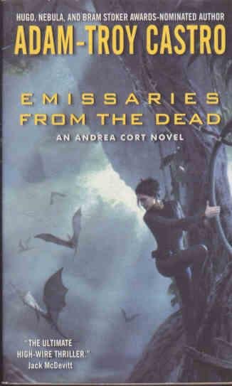 Castro, Adam-Troy - Andrea Cort 1: Emissaries from the Dead