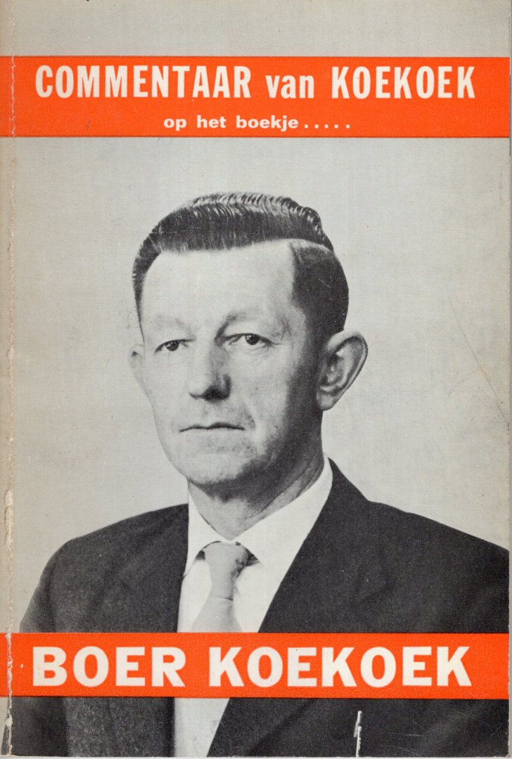 Koekoek, Hendrik. - Commentaar van Koekoek op het boekje..... Boer Koekoek.