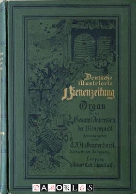 C.J.H. Gravenhorst, Hugo Gravenhorst - Deutsche illustrierte Bienenzeitung. Organ für die Gesamt Interesen der Bienenzucht 18. Jahrg