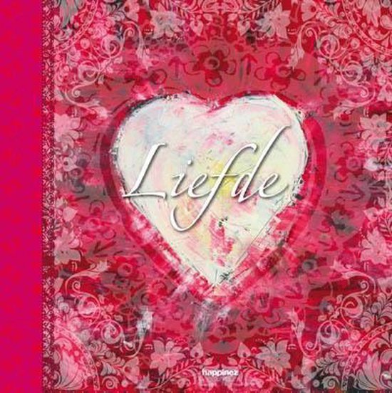 Happinez: Liefde / jij, jijzelf, evenzeer als wie dan ook in het hele universum, verdient jouw liefde en affectie