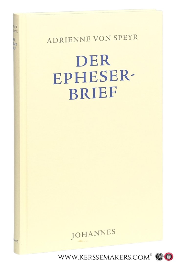 Speyr, Adrienne Von. - Der Epheserbrief. 2. durchgesehene Auflage von 'Kinder des Lichtes'.