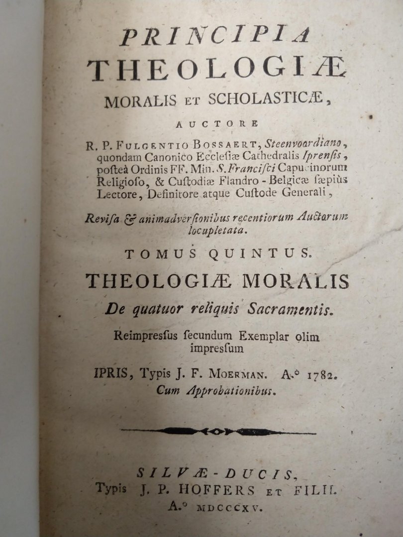 Fulgentio (Fulgentius) Bossaert - Principia theologiae moralis et scholasticae (6 delen)