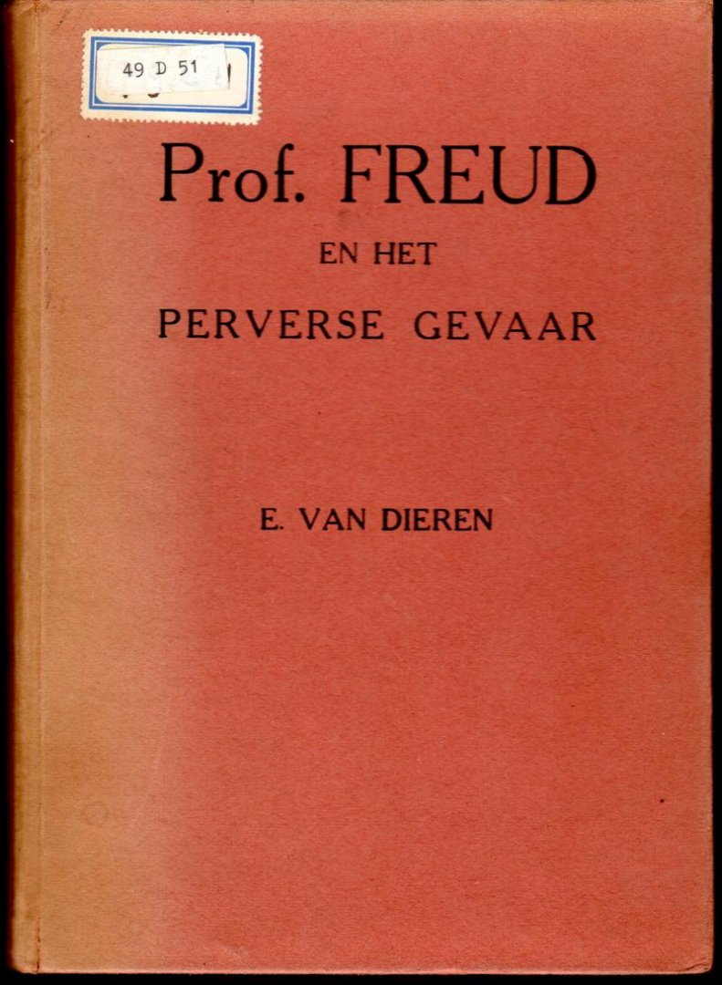 Dieren, E. van - Prof. Freud en het perverse gevaar