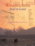 Kees Zwakhals - Cees De Gast - Woudrichem Stad en Land, Langs Alm, Maas en Merwede