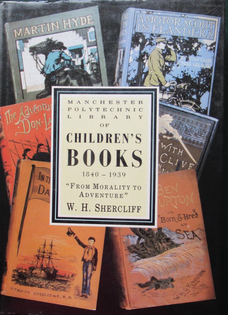Shercliff, W.H. - Morality to adventure Manchester Polytechnic bo's Collection of children's books 1840 - 1939