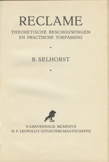 Selhorst, B. - Reclame. Theoretische beschouwingen en practische toepassing
