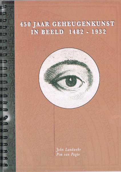 Landwehr, J. en P. van Pagee - 450 jaar geheugenkunst in beeld 1482-1932