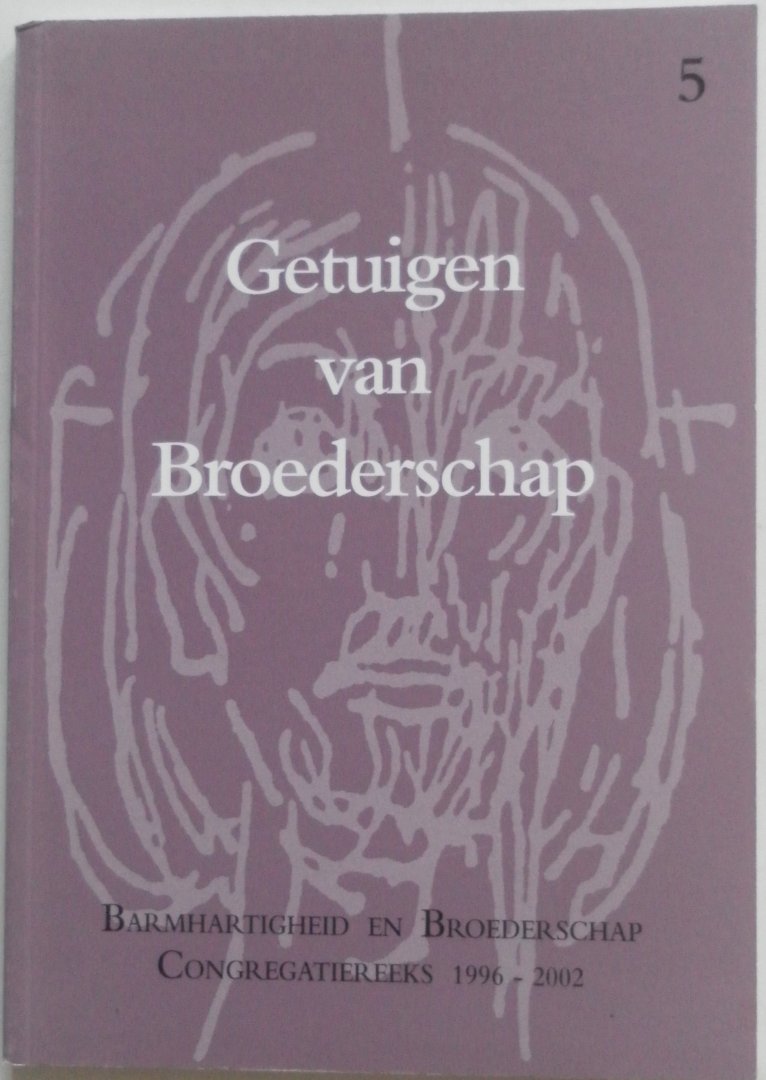 Geene, Harrie van e.a. - Congregatiereeks 1996-2002 Getuigen van Broederschap No.5