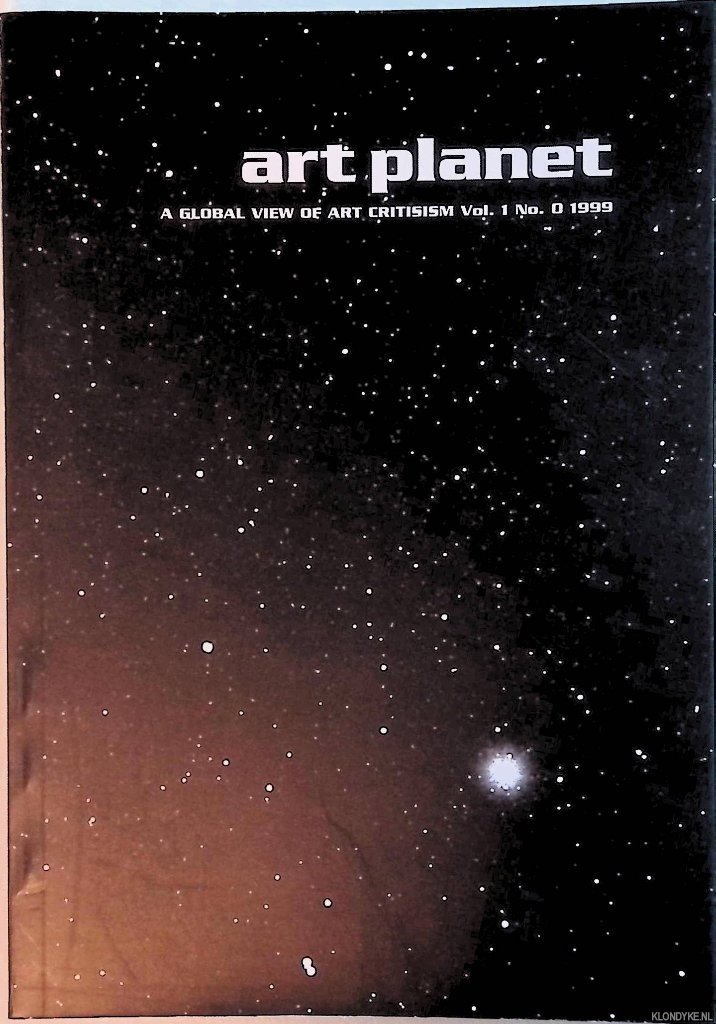 Arrhenius, Sara - and others - Art Planet: A Global View of Art Criticism - Vol. 1, No. 0, 1999