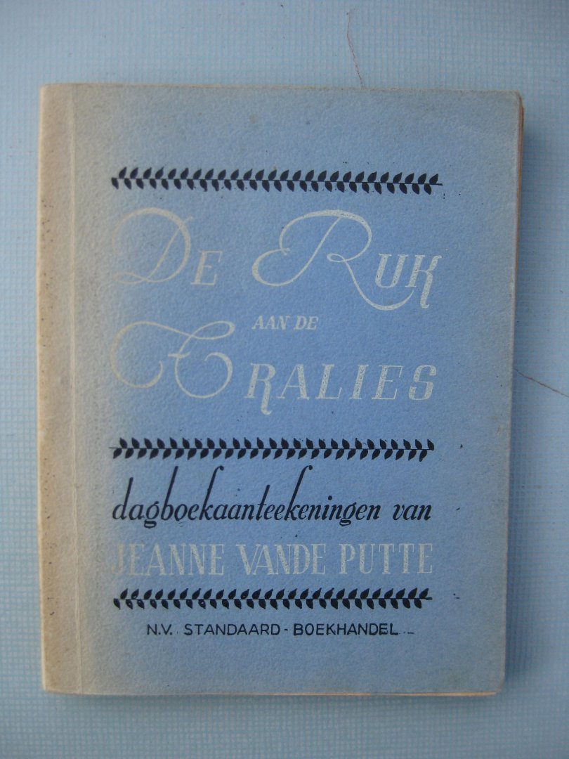 Putte, Jeanne Vande - - De ruk aan de tralies. Dagboekaantekeningen van -
