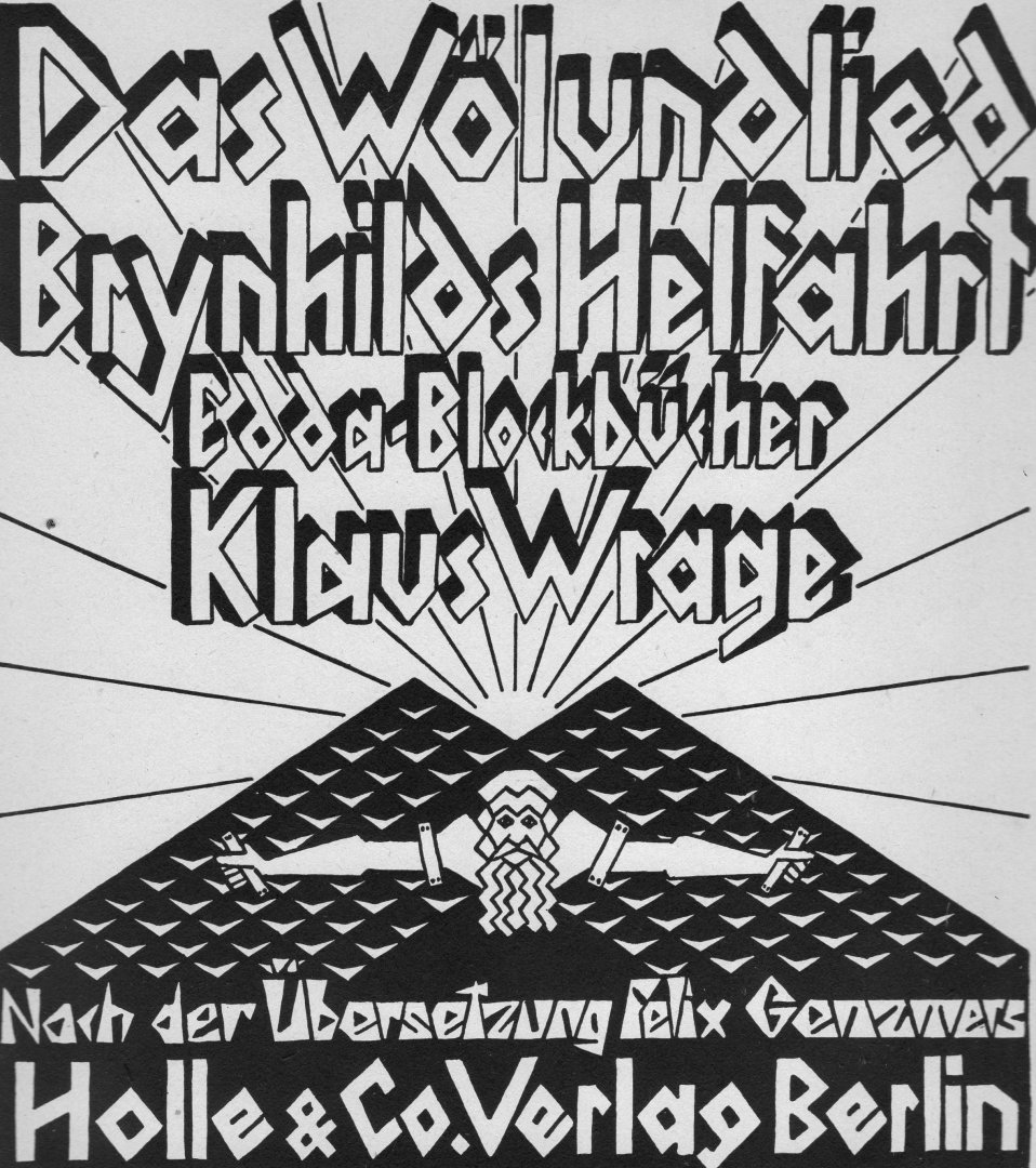 Wrage, Klaus - Das Wölundlied der Edda. Brynhilds Helfahrt. Nach der Übersetzung Felix Genzmers.