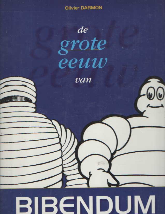 Olivier Darmon - De grote eeuw van Bibendum