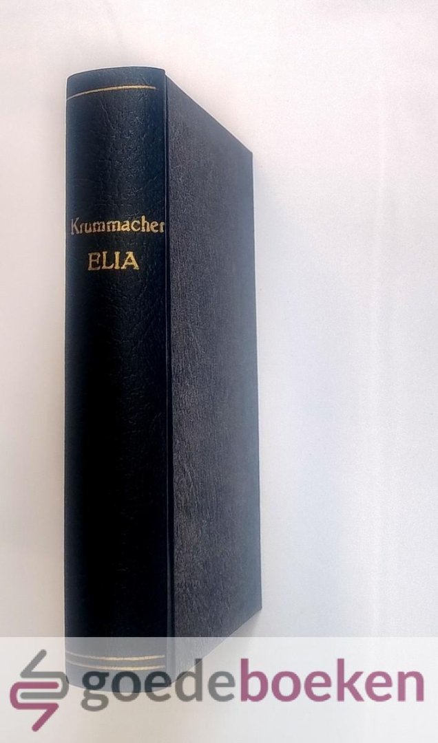 Krummacher, Dr. F.W. - Elia de Profeet van Israel, 32 leerredenen