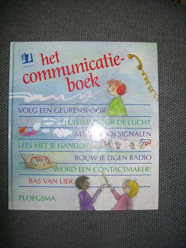 Lier, Bas van - Het communicatie-boek / druk 1
