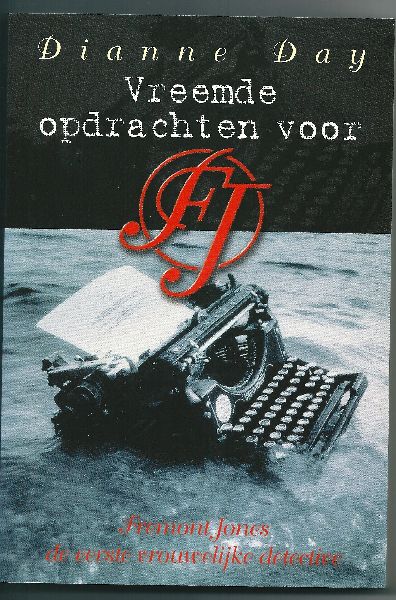 Day, Dianne - Vreemde opdrachten voor F.J.. / Fremont Jones de eerster vrouwelijke detective