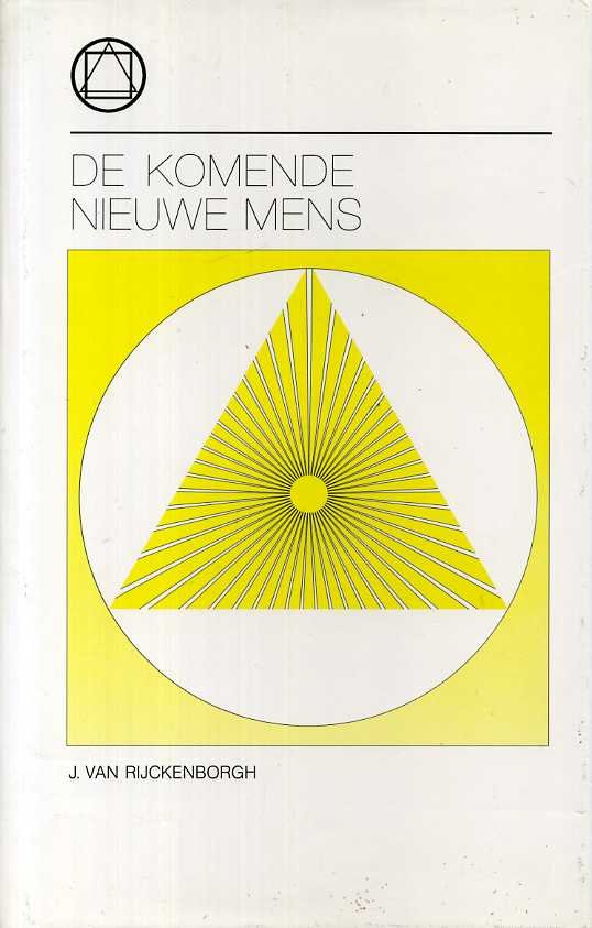 Rijckenborgh, J. van - De komende nieuwe mens.