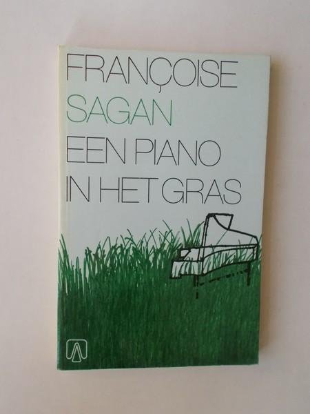 SAGAN, FRANCOISE, - Een piano in het gras.