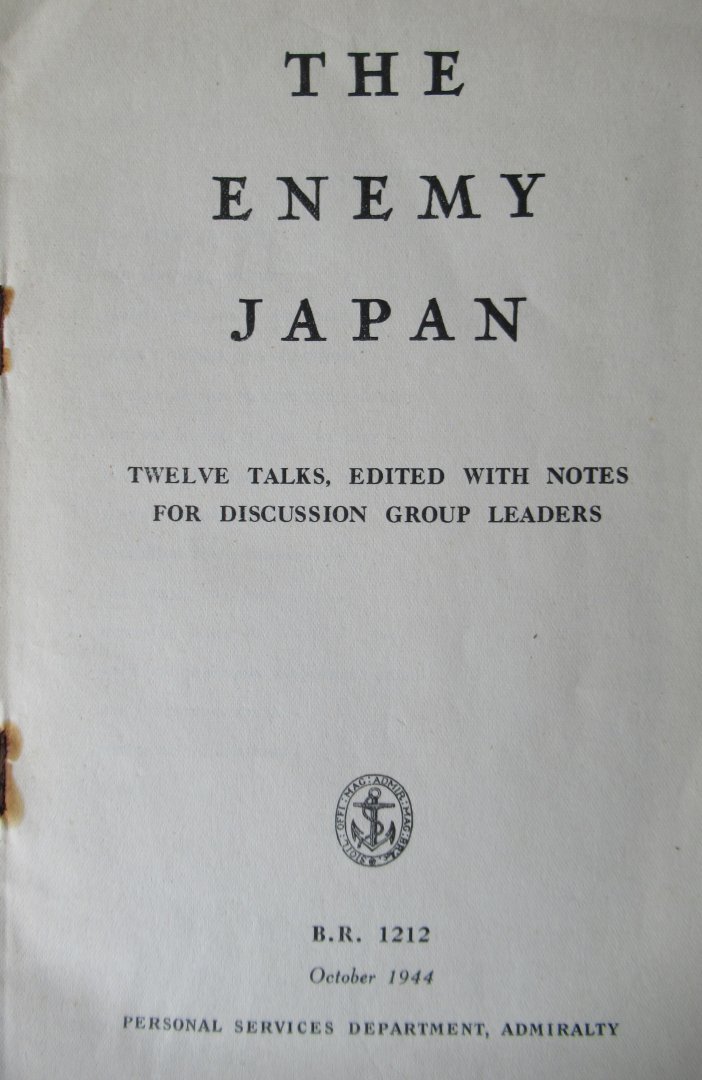  - The enemy Japan. Twelve talks edited with notes for discussion group leaders