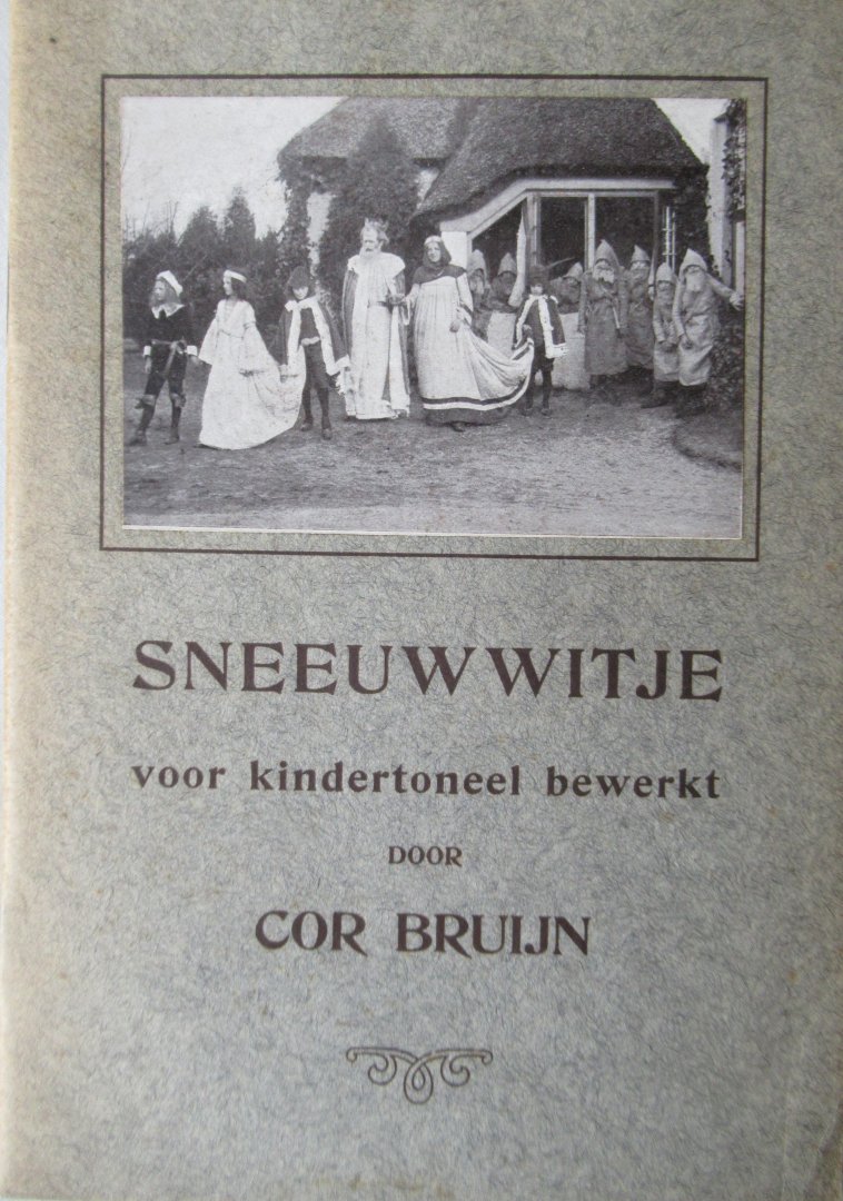 Bruijn, Cor - Sneeuwwitje. Voor kindertoneel bewerkt