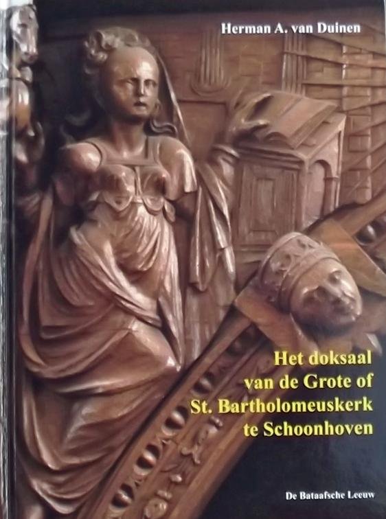 Duinen, Herman A. van. - Het doksaal van de Grote of St.Bartholomeuskerk te schoonhoven.