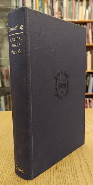 BROWNING, ROBERT. & JACK, IAN. - Browning, Poetical Works, 1833-1864