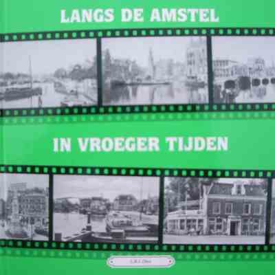L.B.J. Dros - Amsterdam (Langs de amstel in vroeger tijden) deel 3